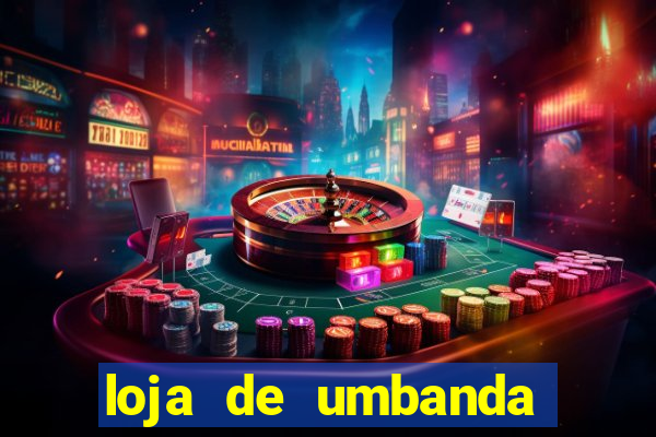 loja de umbanda perto de mim